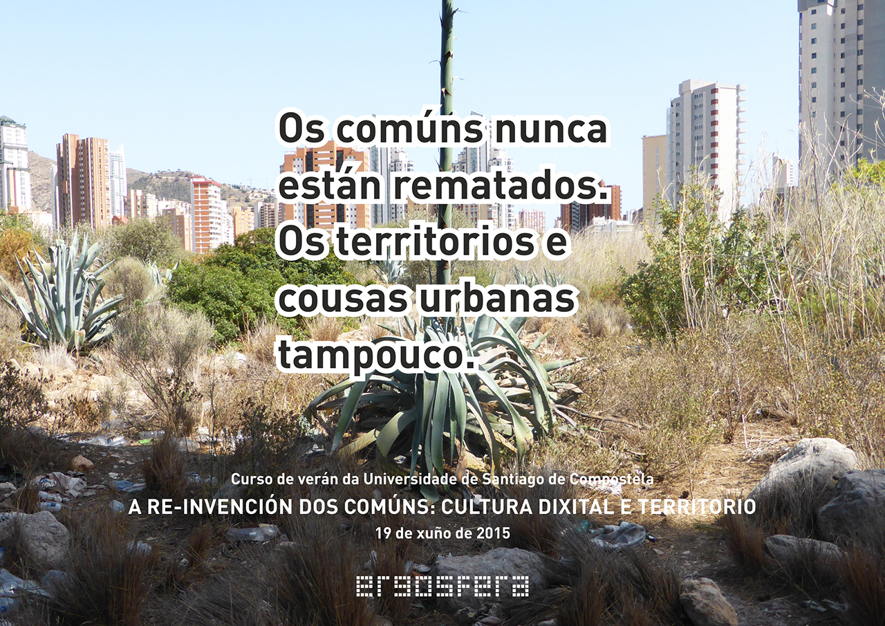 Os comúns nunca están rematados. Os territorios e cousas urbanas tampouco