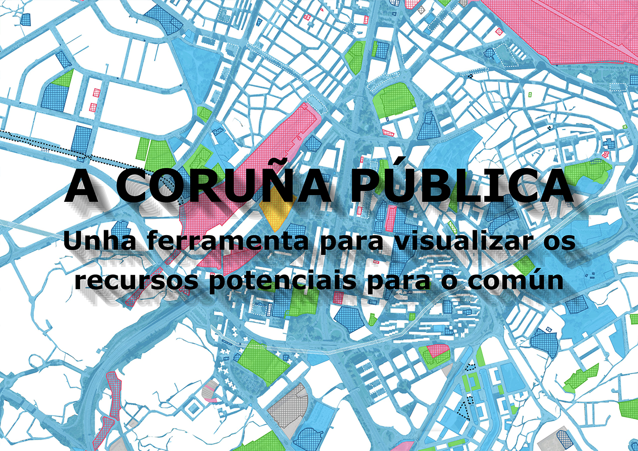 A Coruña pública: unha ferramenta para visualizar os recursos potenciais para o común