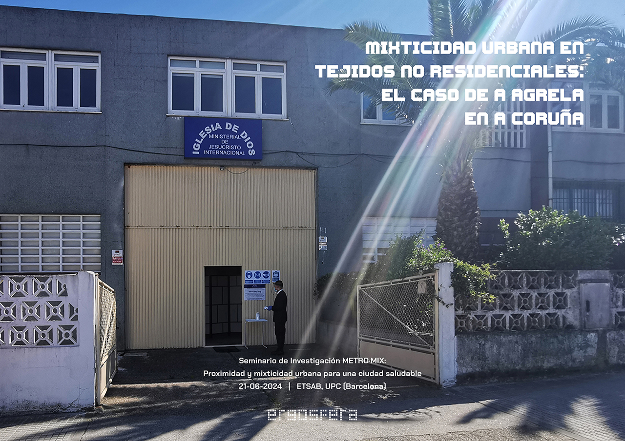 Mixticidad urbana en tejidos no residenciales: el caso de A Agrela en A Coruña