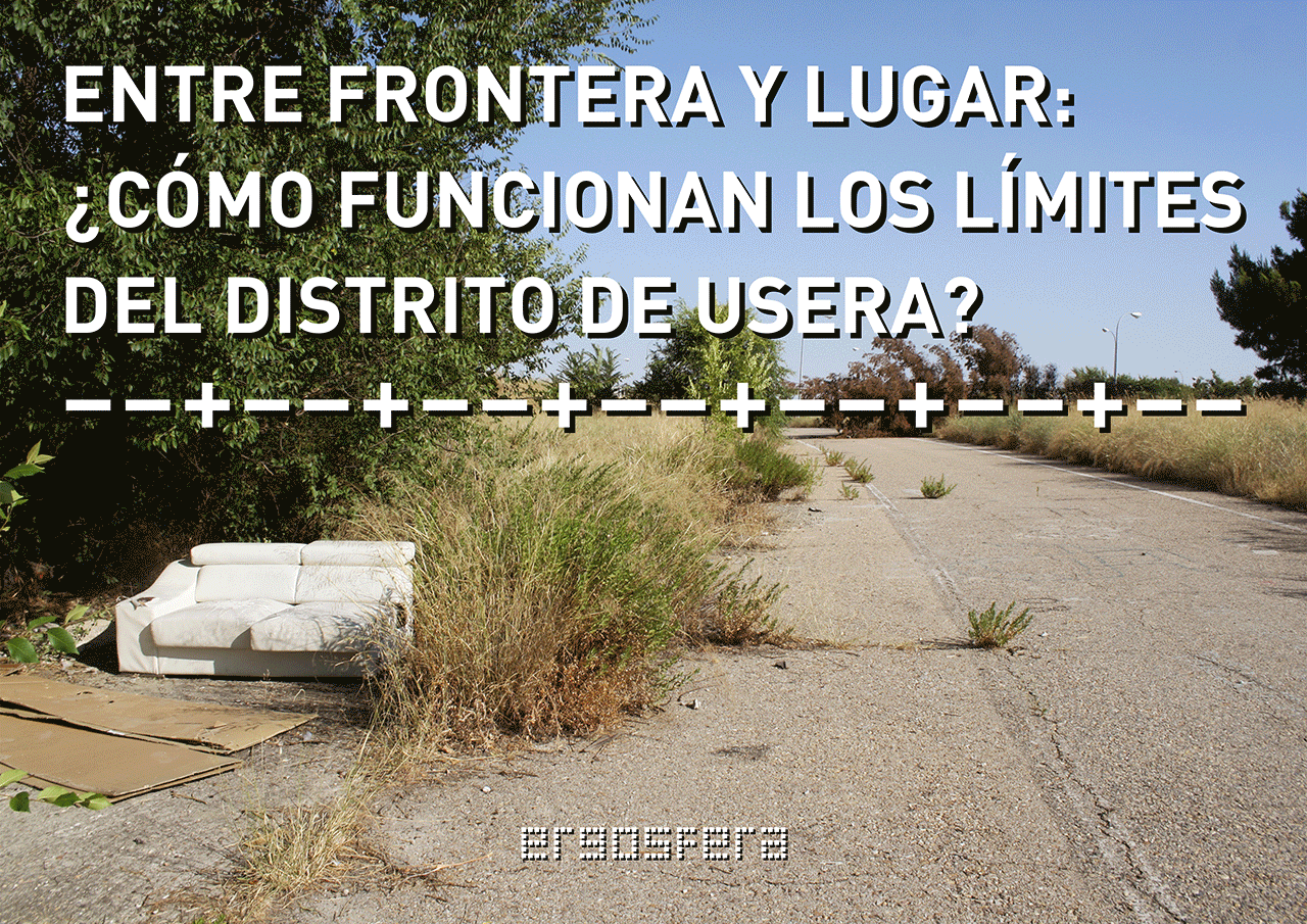 Entre frontera y lugar: ¿cómo funcionan los límites del distrito de Usera?