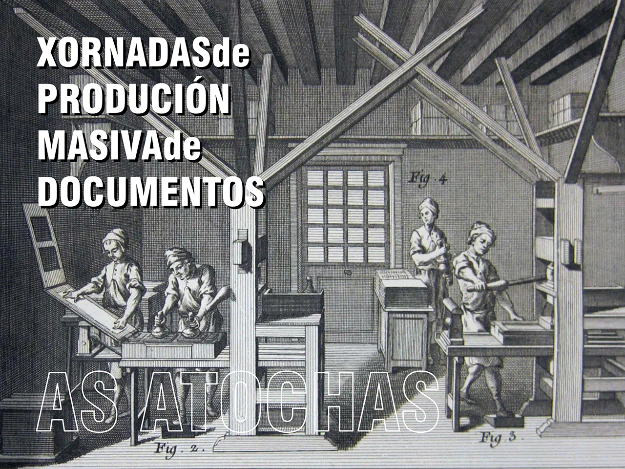 Xornadas de produción masiva de documentos: As Atochas