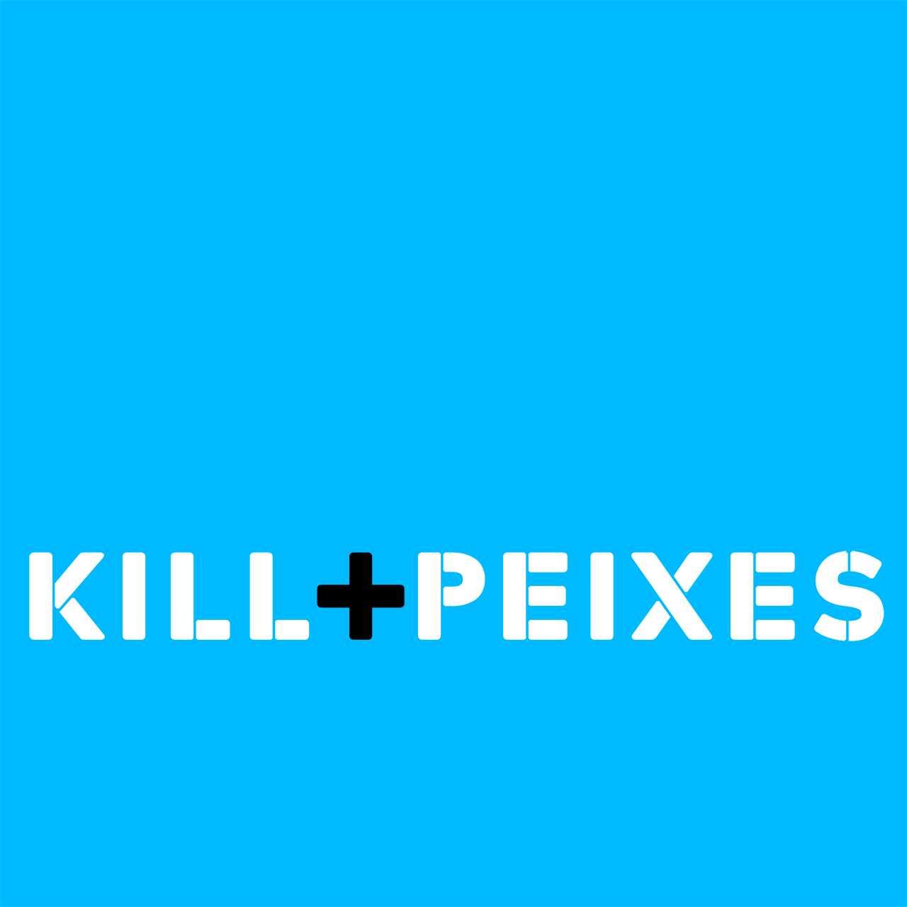 Kill+Peixes