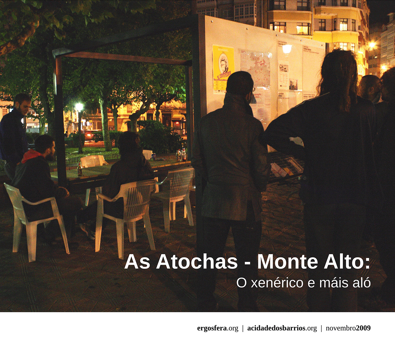 As Atochas - Monte Alto: o xenérico e máis aló